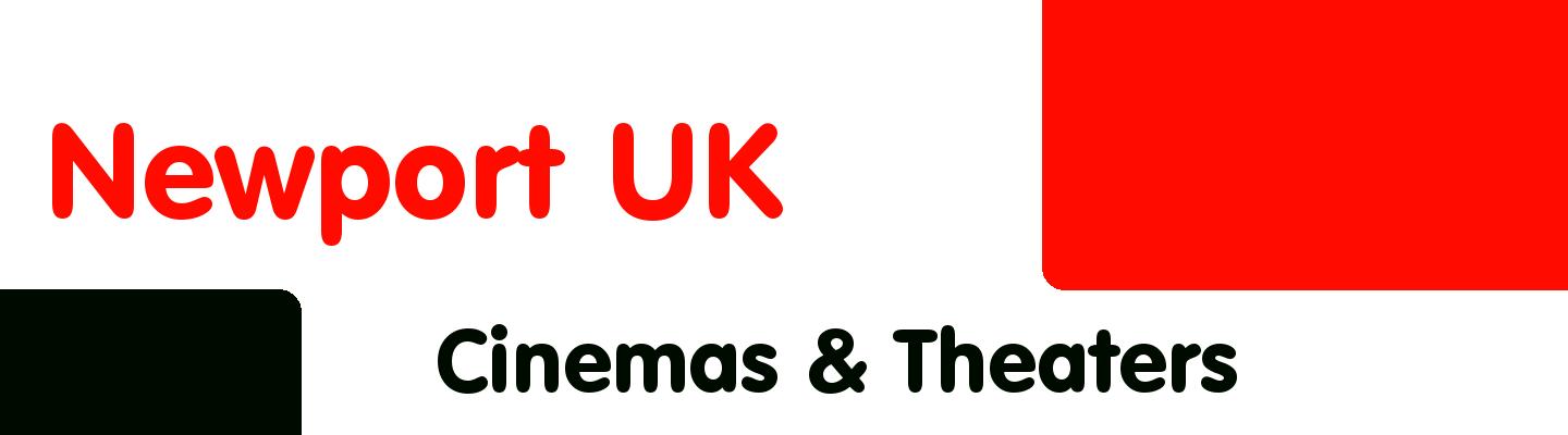 Best cinemas & theaters in Newport UK - Rating & Reviews
